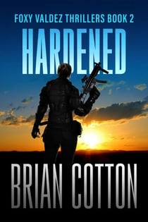 Hardened - Foxy Valdez Thrillers, #2