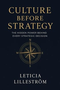 Culture Before Strategy: “The Hidden Power Behind Every Strategic Decision”