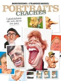 Portraits crachés - L'Abécédaire de nos amis (ou pas)