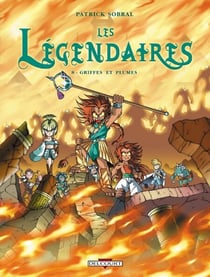 Les Légendaires T08 - Griffes et plumes