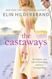 The Castaways - A dazzling summer read from the author of THE PERFECT COUPLE, now a major Netflix drama