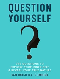 Question Yourself: 365 Questions to Explore Your Inner Self & Reveal Your True Nature - Master Your Mind, Revolutionize Your Life, #12