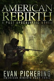 American Rebirth: A Post-Apocalyptic Novel - American Rebirth, #3