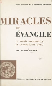 Miracles et Évangile - La pensée personnelle de l'évangéliste Marc