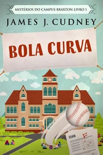 Bola Curva - Mistérios do Campus Braxton, #1