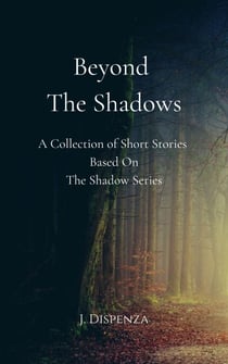 Beyond The Shadows - The Shadow Series, #0