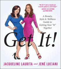 Get It! - A Beauty, Style, and Wellness Guide to Getting Your "It" Together