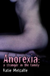 Anorexia - A Stranger in the Family