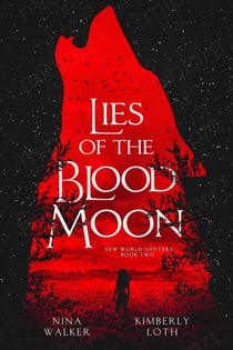 Lies of the Blood Moon - New World Shifters, #2