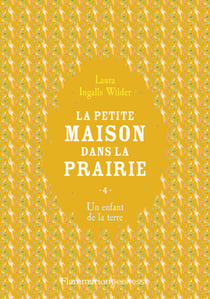 La petite maison dans la prairie (Tome 4) - Un enfant de la terre