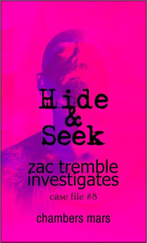 Hide & Seek - Zac Tremble Investigates, #8