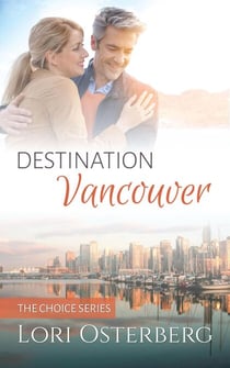 Destination Vancouver - The Choice