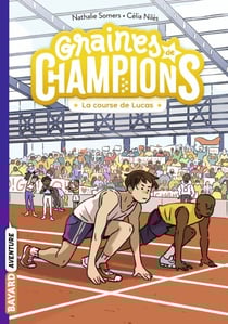 Graines de champions, Tome 02 - La course de Lucas