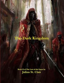 The Dark Kingdom - Sage Saga, #2
