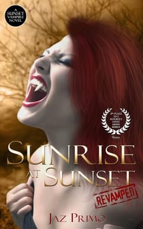 Sunrise at Sunset: Revamped (Sunset Vampire Series, Book 1) - The Sunset  Vampires, #1