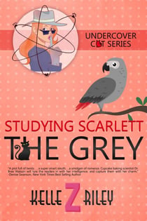 Studying Scarlett The Grey - Undercover Cat Mysteries, #4