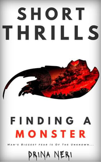 Finding A Monster - Short Thrills, #4