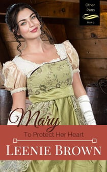 Mary: To Protect Her Heart - Other Pens, #3