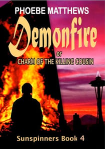 Demonfire, or, Charm of the Killing Cousin - Sunspinners, #4