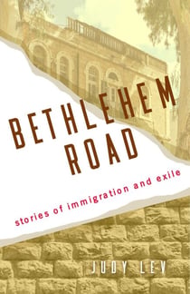 Bethlehem Road - Stories of Immigration and Exile