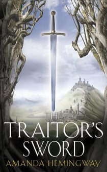 The Traitor’s Sword - The Sangreal Trilogy Two
