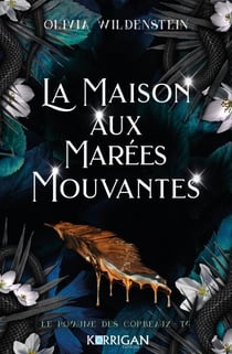 Le royaume des corbeaux T4 - La maison aux marées mouvantes