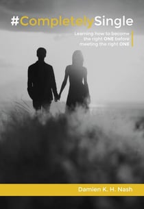 #CompletelySingle: Learning How to Become the Right One Before Meeting the Right One - Completely Series, #1