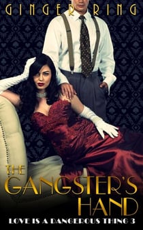 The Gangster's Hand - Love is a Dangerous Thing, #3