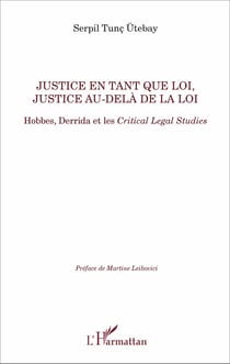 Justice en tant que loi, justice au-delà de la loi - Hobbes, Derrida et les Critical Legal Studies