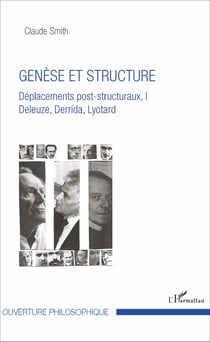 Genèse et structure - Déplacements post-structuraux, I - Deleuze, Derrida, Lyotard