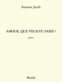 Amour, que veux-tu faire ?
