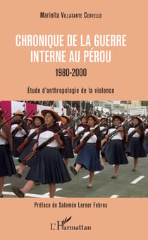 Chronique de la guerre interne au Pérou - 1980-2000 - Etude d'anthropologie de la violence