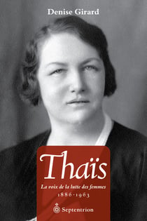 Thaïs - La voix de la lutte des femmes. 1886-1963
