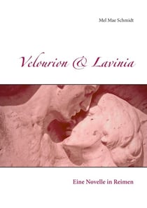 Velourion & Lavinia - Eine Novelle in Reimen