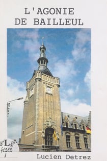 L'agonie de Bailleul - 1914-1918