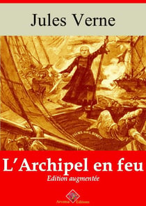 L’Archipel en feu – suivi d'annexes - Nouvelle édition 2019
