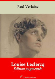 Louise Leclercq – suivi d'annexes - Nouvelle édition 2019
