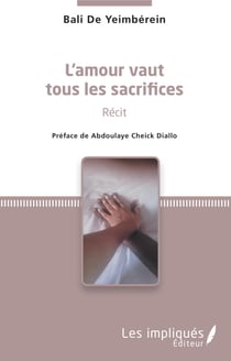 L'amour vaut tous les sacrifices - Récit