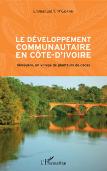 Le développement communautaire en Côte d'Ivoire - Kimoukro, un village de planteurs de cacao