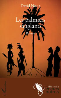Les palmiers sanglants - Roman