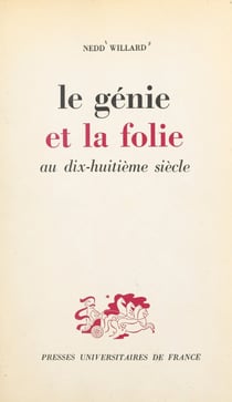 Le génie et la folie au dix-huitième siècle