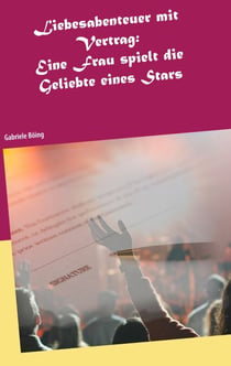 Liebesabenteuer mit Vertrag - Eine Frau spielt die Geliebte eines Stars