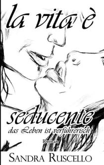 La vita è seducente - Das Leben ist verführerisch