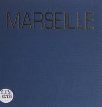 Marseille - Une ville à découvert