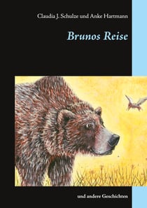 Brunos Reise - und andere Geschichten