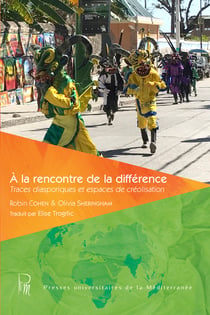 À la rencontre de la différence - Traces diasporiques et espaces de créolisation