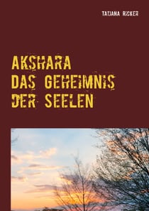 Akshara - Das Geheimnis der Seelen