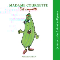Madame Courgette est coquette