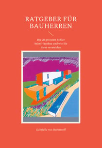 Ratgeber für Bauherren - Die 20 grössten Fehler beim Hausbau und wie Sie diese vermeiden