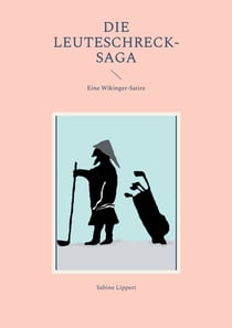 Die Leuteschreck-Saga - Eine Wikinger-Satire